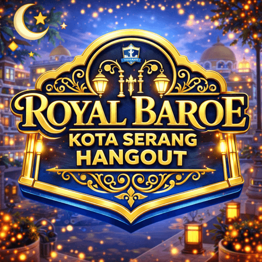 [ROYAL BAROE] Kota Serang Hangout [BETA] 