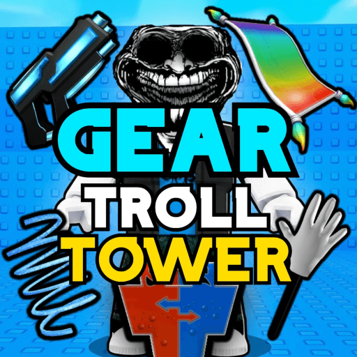 💥 Ultimate Gear Troll Tower